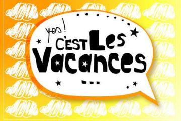 image écrite : yes ! c’est les vacances